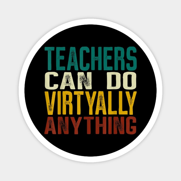 Teachers Can Do Virtually Anything Funny Distance Learning Magnet by FONSbually